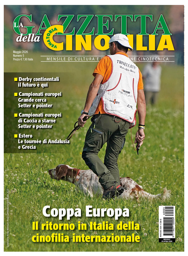 GAZZETTA DELLA CINOFILIA - Maggio 2026 - digitale