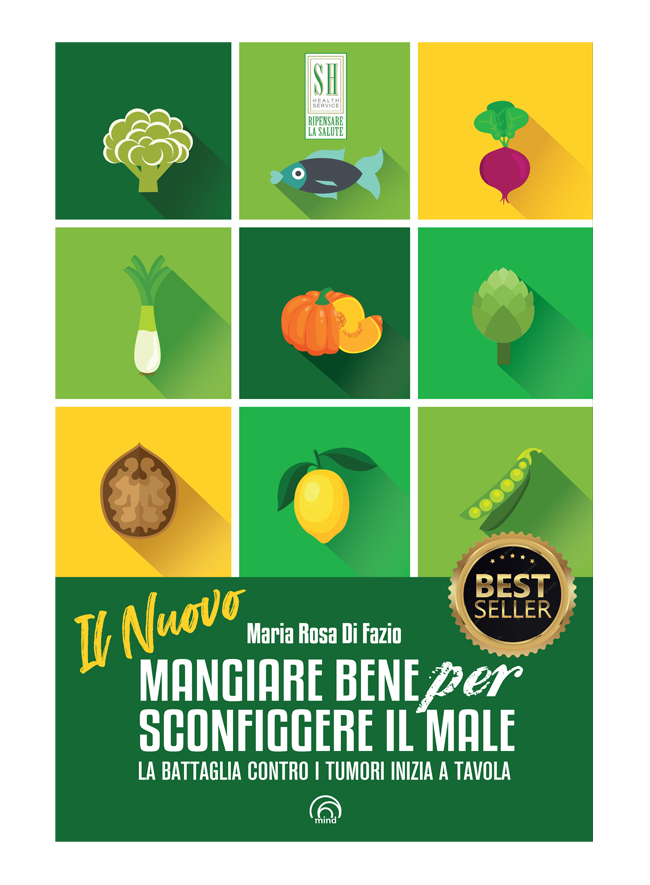 Il nuovo Mangiare bene per sconfiggere il male