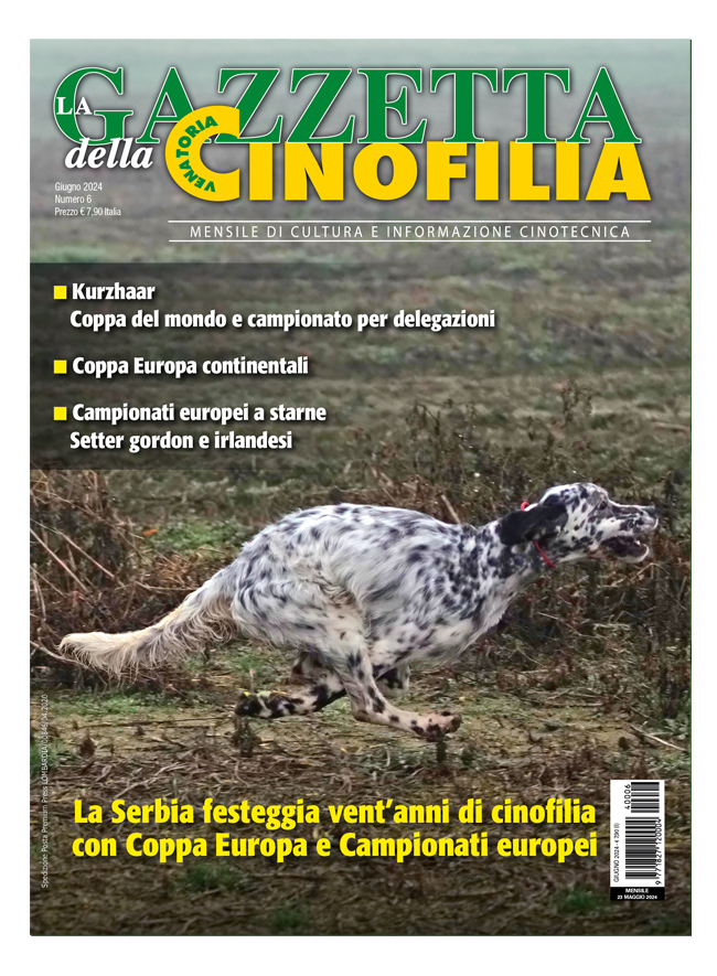 GAZZETTA DELLA CINOFILIA - Giugno 2024 - digitale